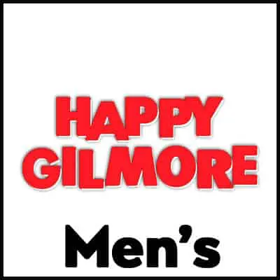 Funny Happy Gilmore men's t-shirt with bold text, perfect for golf fans and movie quotes.
