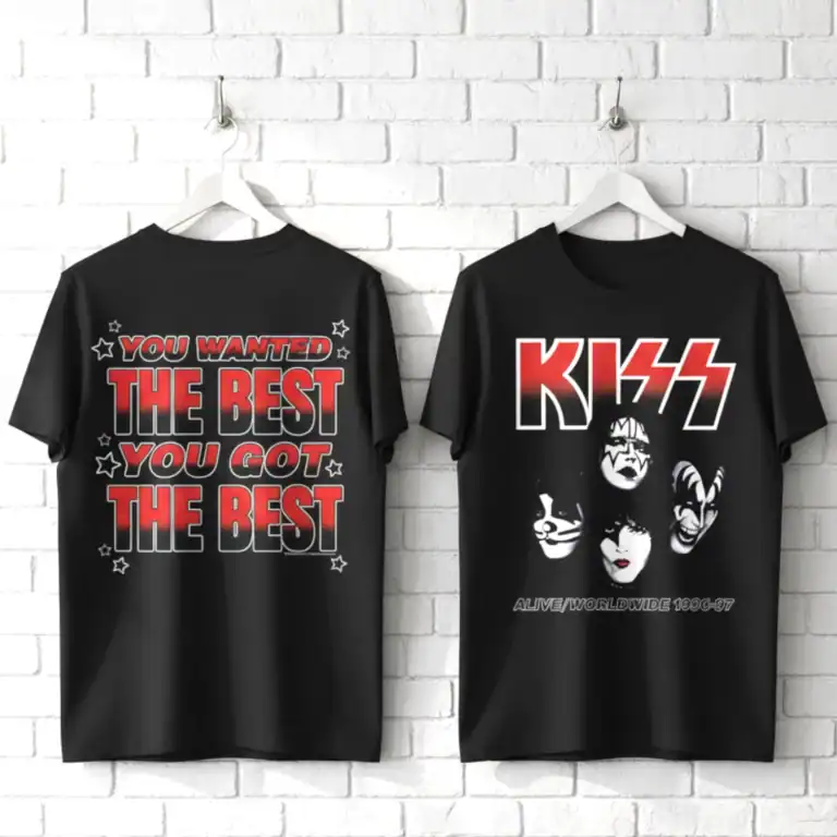 Kiss You Wanted the Best Men's T Shirt