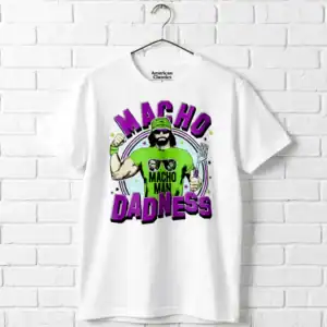 Macho Man Dadness Men's T Shirt