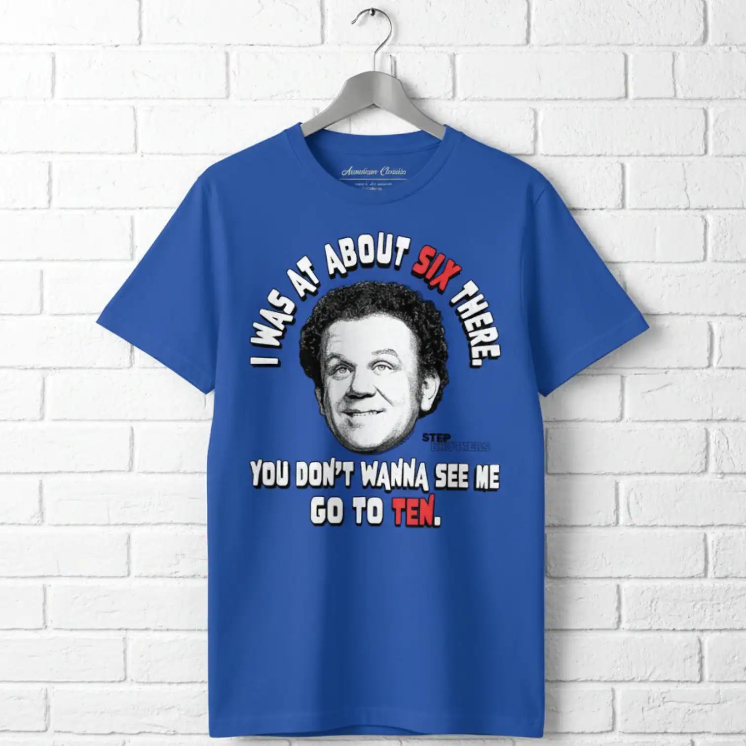 Step Brothers I was at about Six there Men's T Shirt