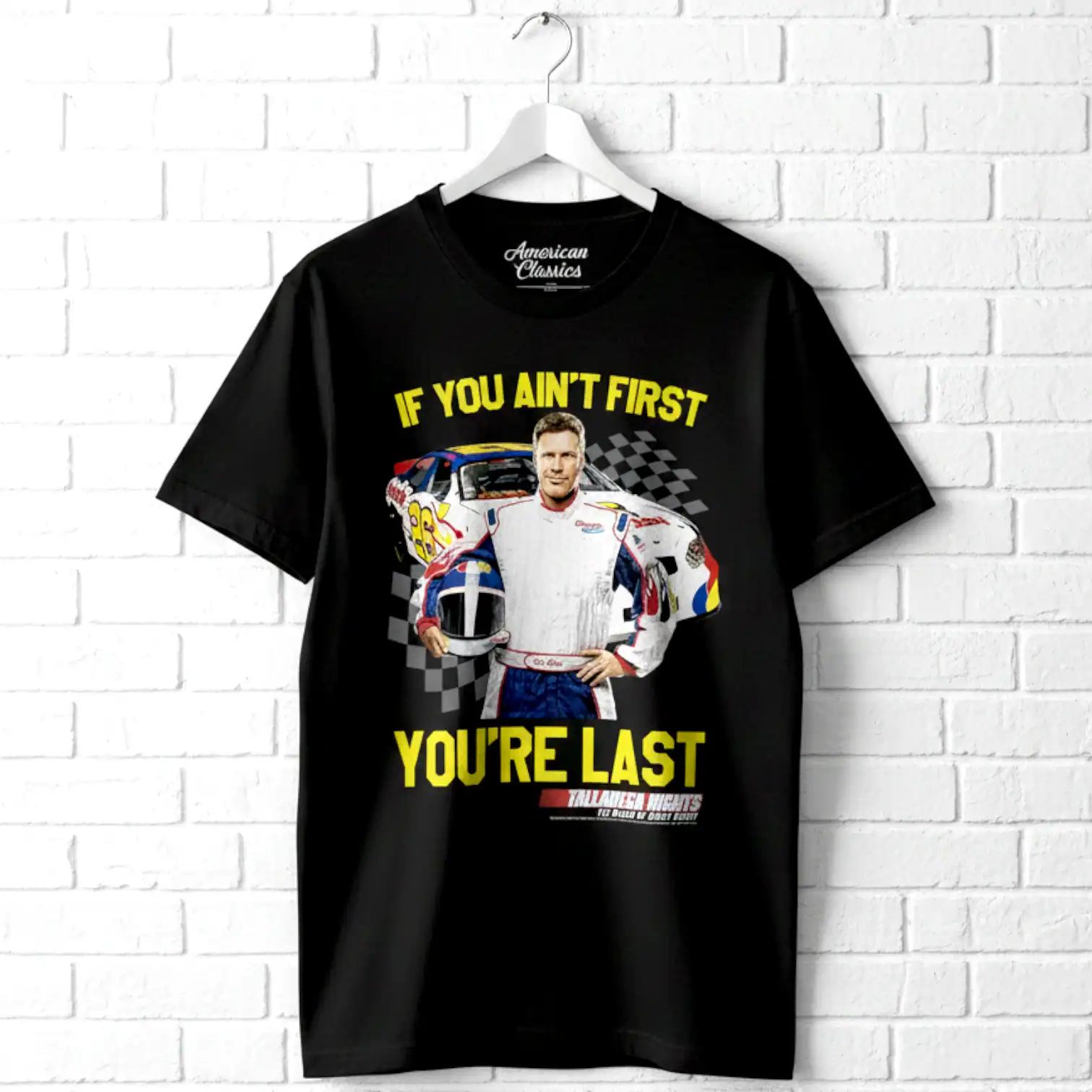 Talladega Nights If You Ain't First You're Last Men's T Shirt