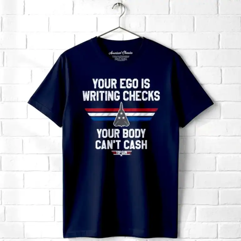 Top Gun Your Ego is Writing Checks Men's T Shirt