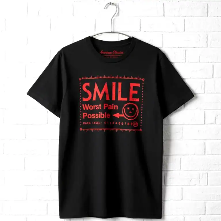Smile Worst Pain Possible Men's T Shirt